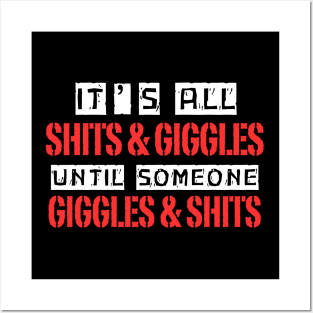 Its all shits and giggles, Funny quotes Posters and Art